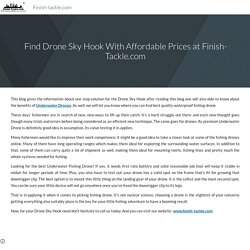 Find Drone Sky Hook With Affordable Prices at Finish-Tackle.com