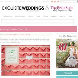 Finishing Touches: Guestbooks – Exquisite Weddings