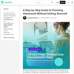 A Step-by-Step Guide to Finishing Homework Without Getting Stressed
