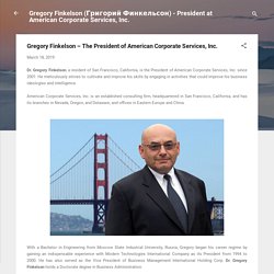 Gregory Finkelson – The President of American Corporate Services, Inc.