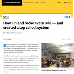 How Finland broke every rule — and created a top school system