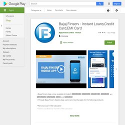 Bajaj Finserv - Instant Loans,Credit Card,EMI Card – Apps on Google Play