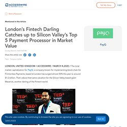 London’s Fintech Darling Catches up to Silicon Valley’s Top 5 Payment Processor in Market Value