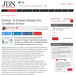 Fintech : le Français Slimpay lève 15 millions d’euros