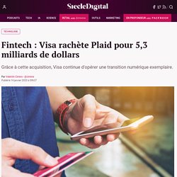 Fintech : Visa rachète Plaid pour 5,3 milliards de dollars