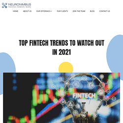 Top FinTech Trends To Watch Out In 2021 - Neuronimbus