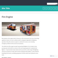 Fire Engine – Site Title