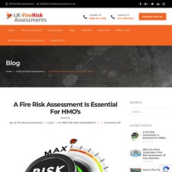 A Fire Risk Assessment Is Essential For HMO’s