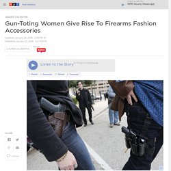 Gun-Toting Women Give Rise To Firearms Fashion Accessories