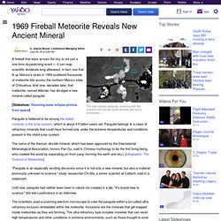 1969 Fireball Meteorite Reveals New Ancient Mineral