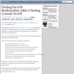 Firebug For iOS Bookmarklet: Adds A Firebug Console To iOS