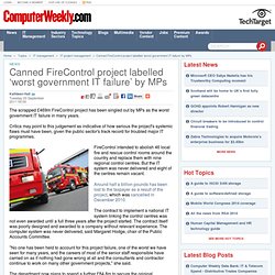 Canned FireControl project labelled ‘worst government IT failure’ by MPs