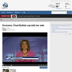 Fired Buffalo cop, "I'd do it again" - Story