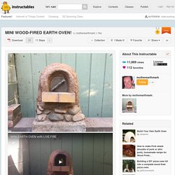 MINI WOOD-FIRED EARTH OVEN!: 11 Steps (with Pictures)