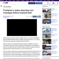 Firefighter’s widow describes text messages before husband died