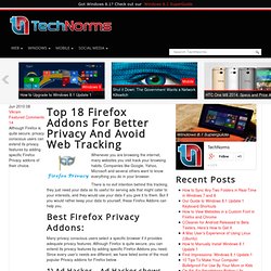 Top 18 Of The Best Firefox Privacy Addons For Avoiding Web Tracking and more