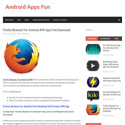 Firefox Browser For Android APK App Free Download - Android Apps Fun