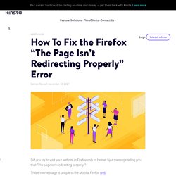 How To Fix the Firefox "The Page Isn't Redirecting Properly" Error