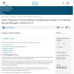 Cisco Firepower Threat Defense Configuration Guide for Firepower Device Manager, Version 6.2.2 - Getting Started [Cisco Firepower NGFW]