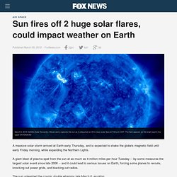 Sun fires off 2 huge solar flares, could impact weather on Earth