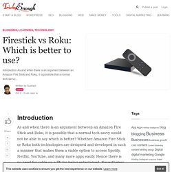 FireStick vs Roku: Which is better to use?