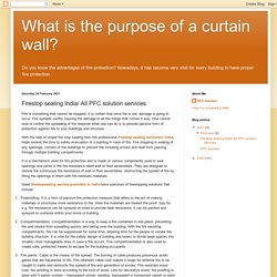 What is the purpose of a curtain wall?: Firestop sealing India/ All PFC solution services