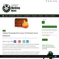 5 Best Firewalls For Linux To Protect Your Network
