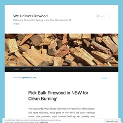 Pick Bulk Firewood in NSW for Clean Burning!