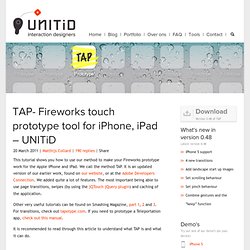 Touch Application Prototypes (TAP). For iPhone and iPad, using Adobe Fireworks – UNITiD