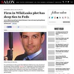 Firm in WikiLeaks plot has deep ties to Feds - Salon.com Mobile