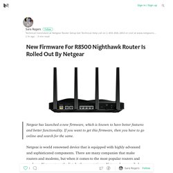 New Firmware For R8500 Nighthawk Router Is Rolled Out By Netgear