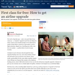 First class for free: How to get an airline upgrade - Travel - Travel Tips