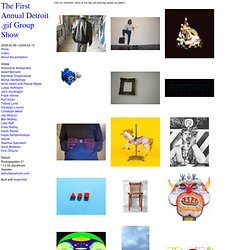 Main : The First Annual Detroit .gif Group Show