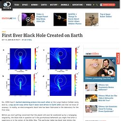 First Ever Black Hole Created on Earth