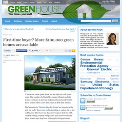 First-time buyer? More $100,000 green homes are available - Green House