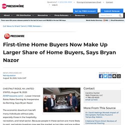 First-time Home Buyers Now Make Up Larger Share of Home Buyers, Says Bryan Nazor