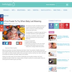 10 First Foods To Try When Baby Led Weaning