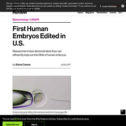 First Human Embryos Edited in U.S.