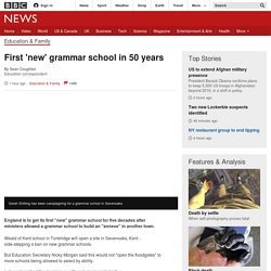 2.1 First 'new' grammar school in 50 years - BBC News