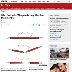 Who first said 'The pen is mightier than the sword'?
