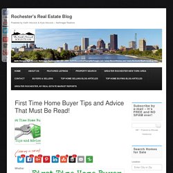 First Time Home Buyer Tips and Advice That Must Be Read!