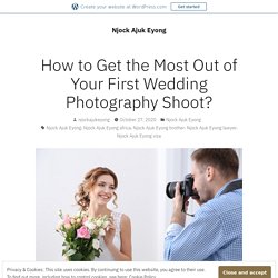 How to Get the Most Out of Your First Wedding Photography Shoot?