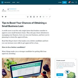 Tips to Boost Your Chances of Obtaining a Small Business Loan: firststatebank — LiveJournal