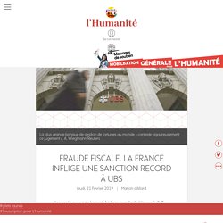 Fraude fiscale. La France inflige une sanction record à UBS