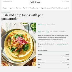 Fish and chip tacos with pea guacamole