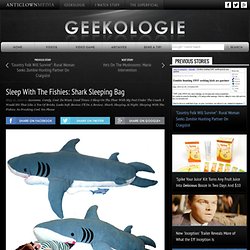 Sleep With The Fishies: Shark Sleeping Bag