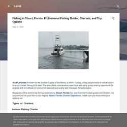 Fishing in Stuart, Florida: Professional Fishing Guides, Charters, and Trip Options