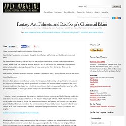 Fantasy Art, Fishnets, and Red Sonja’s Chainmail Bikini