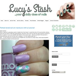 Lucy's Stash: Fishtail nail art manicure with a tutorial!