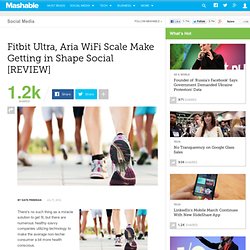 Fitbit Ultra, Aria WiFi Scale Make Getting in Shape Social [REVIEW]